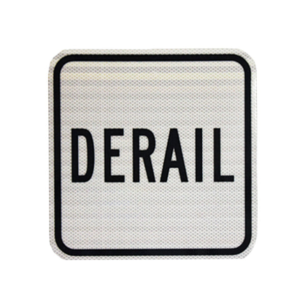 12x12 White sign, Black lettering Derail, HIP reflective