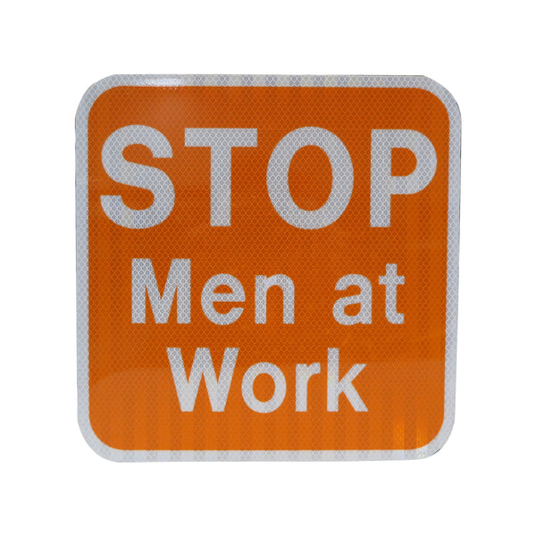 12x12 Orange Sign Stop Men at Work, HIP reflective