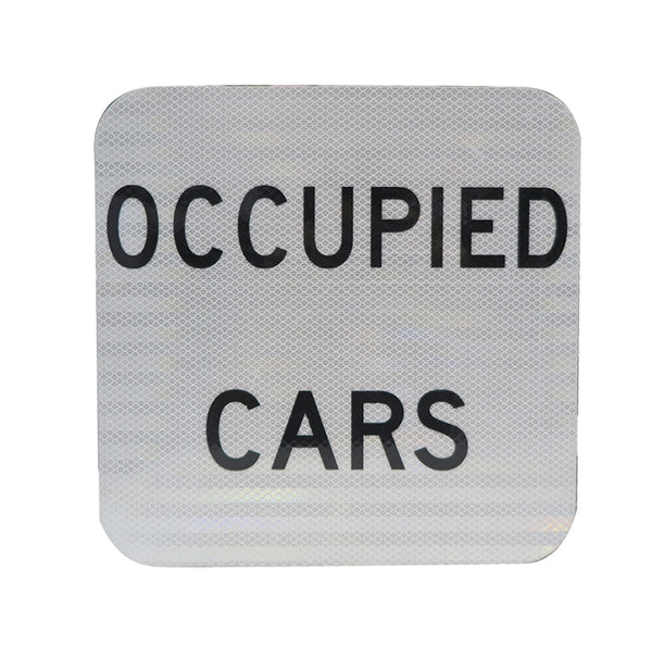 12x12 White Sign with Black Lettering Occupied Cars HIP reflective