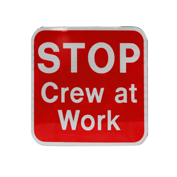 12x12 Sign Red Stop Crew At Work, HIP reflective
