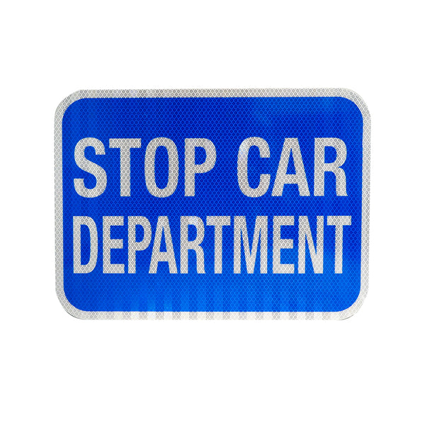 14x10 Sign Blue Stop Car Dept., HIP reflective