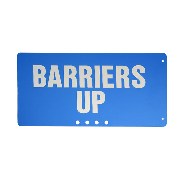 19 5/8 x 9 3/4 Blue Plastic Sign, Barriers up engineer grade reflective lettering