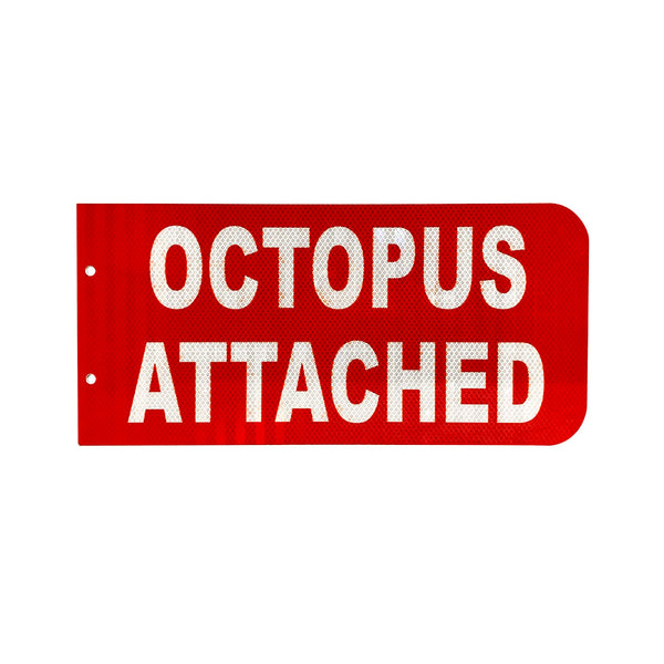 19x9 Aluminum sign, HIP reflective RED Octopus Attached double sided