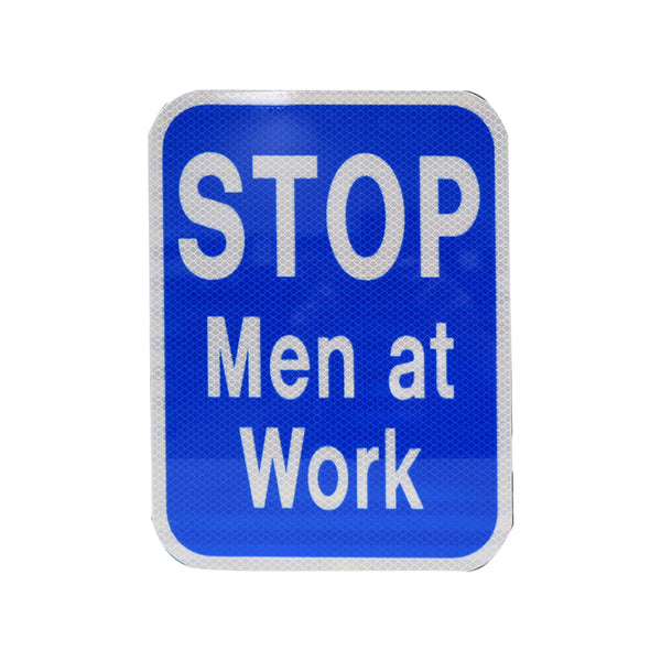 9x12 Blue Stop Men At Work Sign, HIP reflective